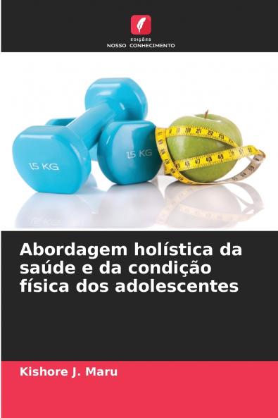 Abordagem holística da saúde e da condição física dos adolescentes