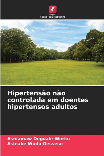 Hipertensão não controlada em doentes hipertensos adultos