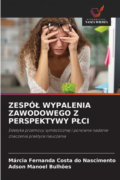 ZESPÓ? WYPALENIA ZAWODOWEGO Z PERSPEKTYWY P?CI