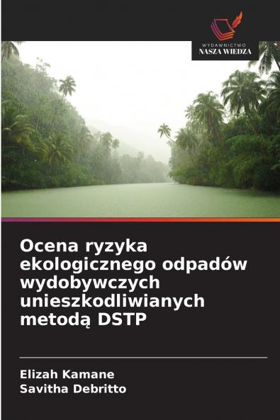 Ocena ryzyka ekologicznego odpadów wydobywczych unieszkodliwianych metod? DSTP