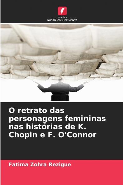 O retrato das personagens femininas nas histórias de K. Chopin e F. O'Connor