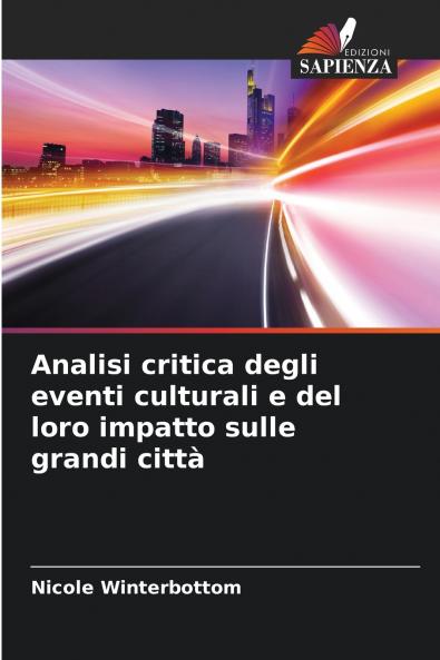 Analisi critica degli eventi culturali e del loro impatto sulle grandi città