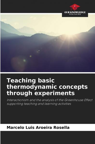 Teaching basic thermodynamic concepts through experiments