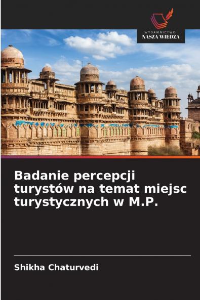 Badanie percepcji turystów na temat miejsc turystycznych w M.P.