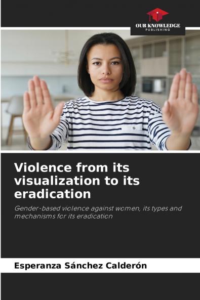Violence from its visualization to its eradication