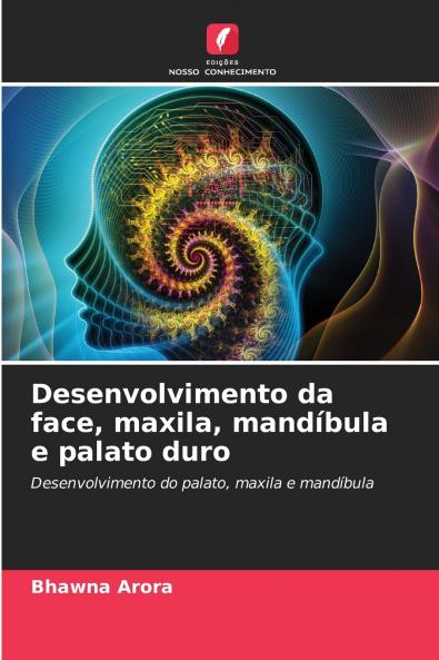 Desenvolvimento da face maxila mandíbula e palato duro