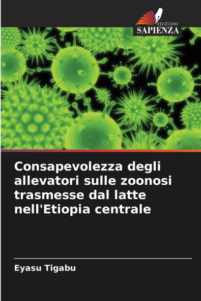 Consapevolezza degli allevatori sulle zoonosi trasmesse dal latte nell'Etiopia centrale