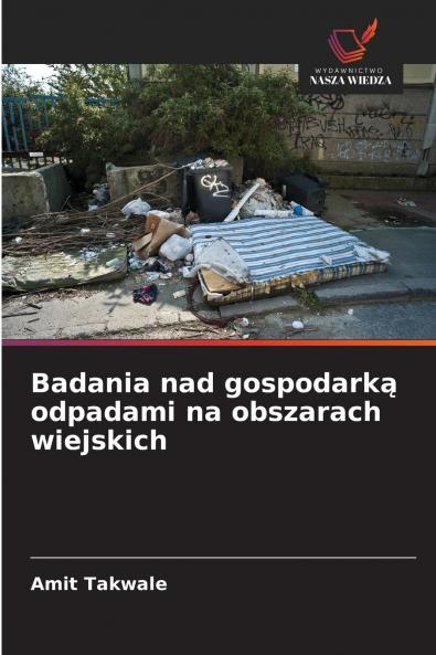 Badania nad gospodark? odpadami na obszarach wiejskich