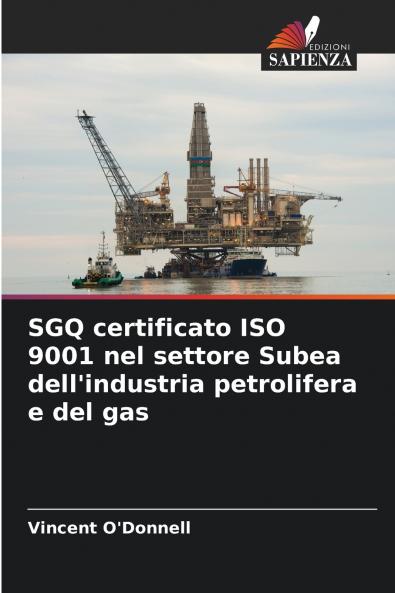 SGQ certificato ISO 9001 nel settore Subea dell'industria petrolifera e del gas
