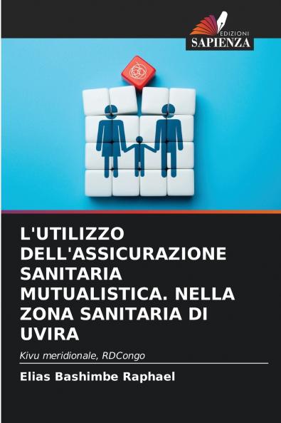 L'UTILIZZO DELL'ASSICURAZIONE SANITARIA MUTUALISTICA. NELLA ZONA SANITARIA DI UVIRA
