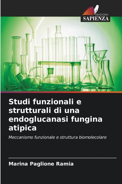Studi funzionali e strutturali di una endoglucanasi fungina atipica
