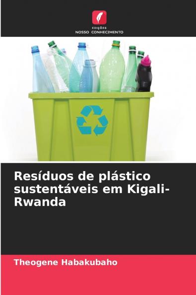 Resíduos de plástico sustentáveis em Kigali-Rwanda