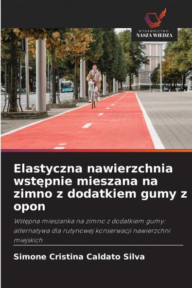 Elastyczna nawierzchnia wst?pnie mieszana na zimno z dodatkiem gumy z opon