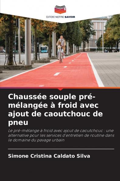 Chaussée souple pré-mélangée à froid avec ajout de caoutchouc de pneu