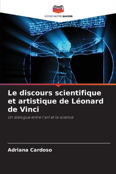Le discours scientifique et artistique de Léonard de Vinci