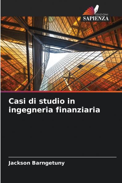 Casi di studio in ingegneria finanziaria