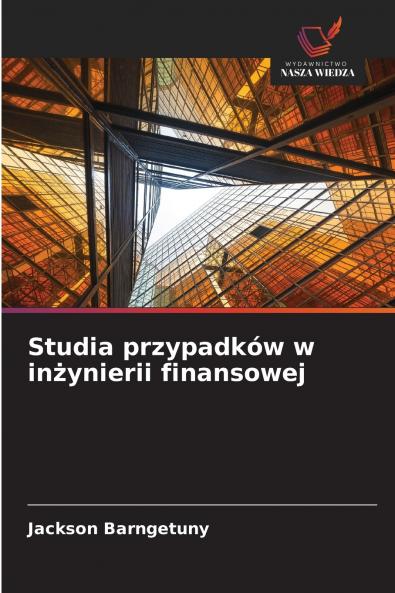 Studia przypadków w inżynierii finansowej