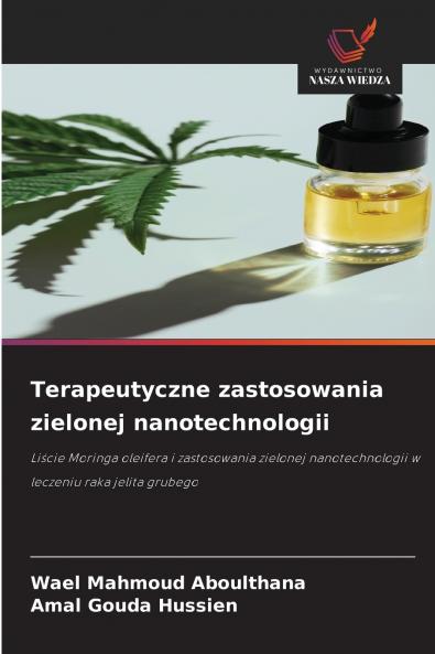 Terapeutyczne zastosowania zielonej nanotechnologii