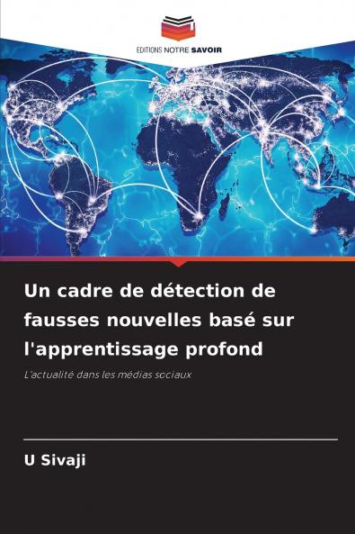 Un cadre de détection de fausses nouvelles basé sur l'apprentissage profond