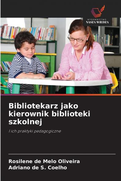 Bibliotekarz jako kierownik biblioteki szkolnej