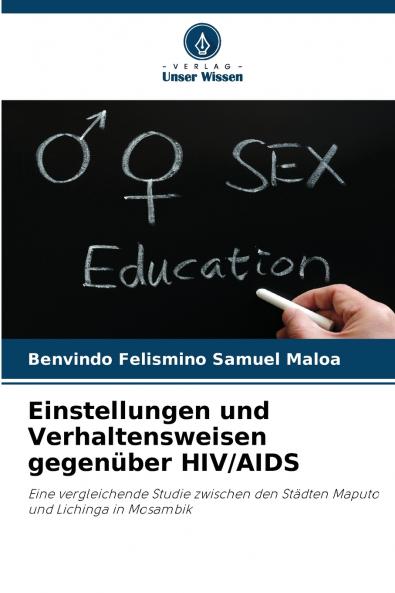 Einstellungen und Verhaltensweisen gegenüber HIV/AIDS