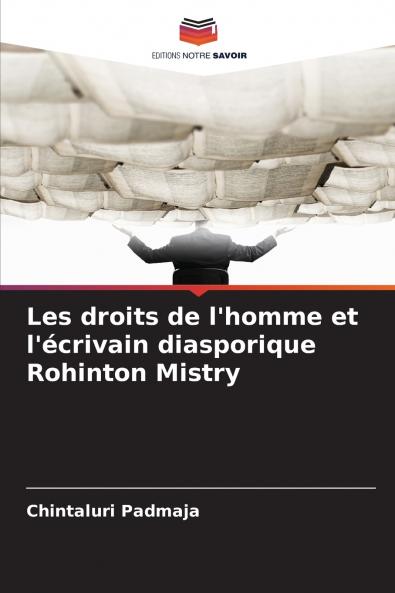 Les droits de l'homme et l'écrivain diasporique Rohinton Mistry