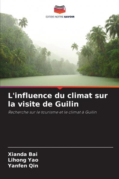 L'influence du climat sur la visite de Guilin
