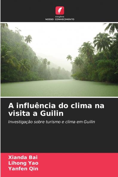 A influência do clima na visita a Guilin