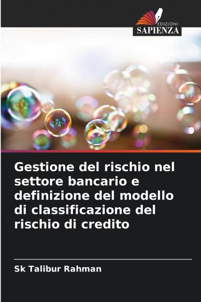 Gestione del rischio nel settore bancario e definizione del modello di classificazione del rischio di credito