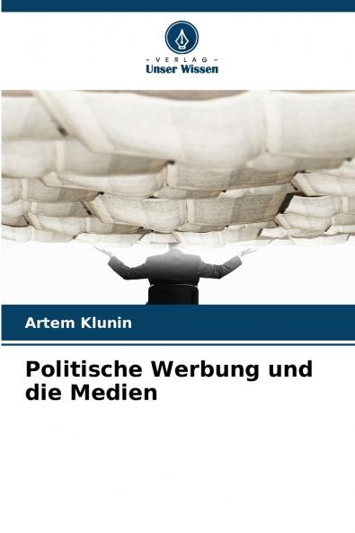 Politische Werbung und die Medien