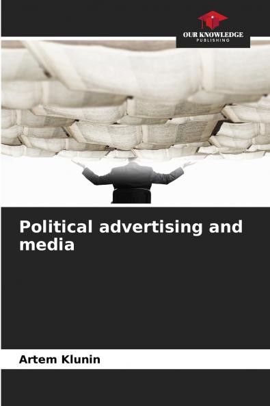 Political advertising and media