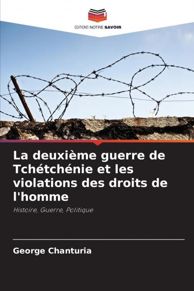 La deuxième guerre de Tchétchénie et les violations des droits de l'homme