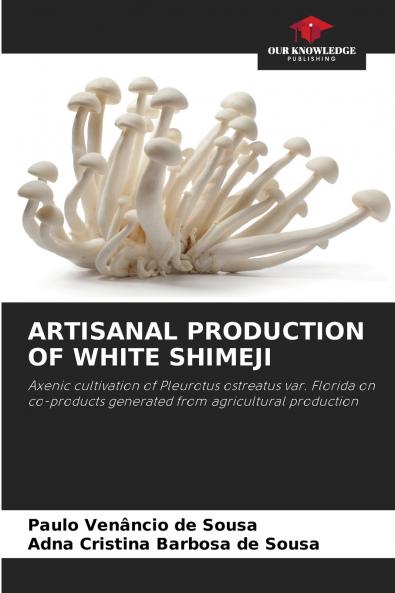 ARTISANAL PRODUCTION OF WHITE SHIMEJI