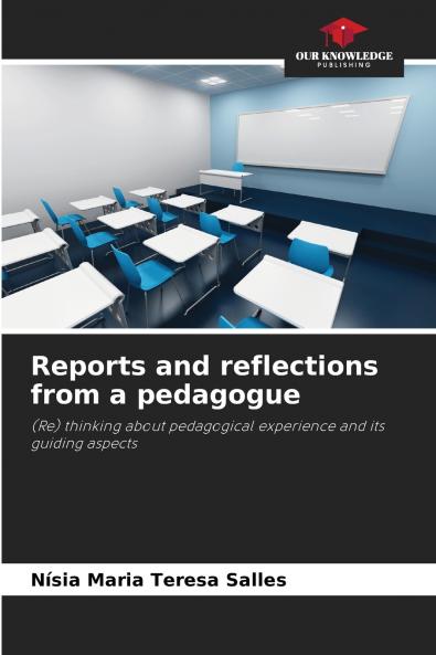 Reports and reflections from a pedagogue