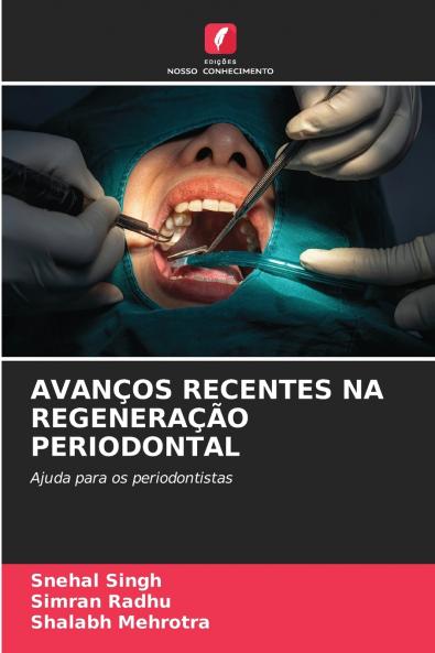 AVANÇOS RECENTES NA REGENERAÇÃO PERIODONTAL