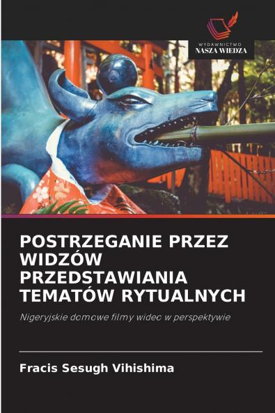 POSTRZEGANIE PRZEZ WIDZÓW PRZEDSTAWIANIA TEMATÓW RYTUALNYCH