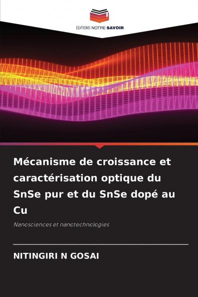 Mécanisme de croissance et caractérisation optique du SnSe pur et du SnSe dopé au Cu