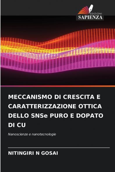 MECCANISMO DI CRESCITA E CARATTERIZZAZIONE OTTICA DELLO SNSe PURO E DOPATO DI CU