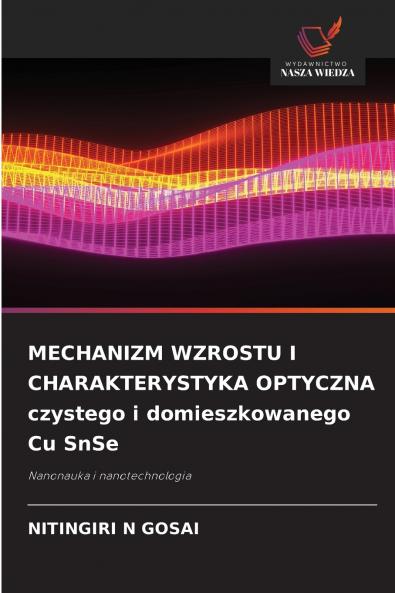 MECHANIZM WZROSTU I CHARAKTERYSTYKA OPTYCZNA czystego i domieszkowanego Cu SnSe
