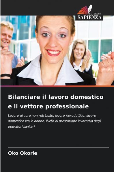 Bilanciare il lavoro domestico e il vettore professionale