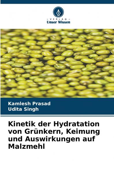 Kinetik der Hydratation von Grünkern Keimung und Auswirkungen auf Malzmehl