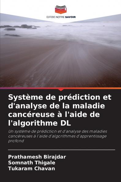 Système de prédiction et d'analyse de la maladie cancéreuse à l'aide de l'algorithme DL