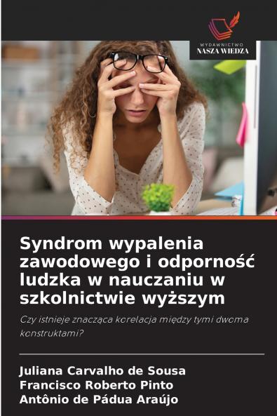 Syndrom wypalenia zawodowego i odporno?? ludzka w nauczaniu w szkolnictwie wy?szym