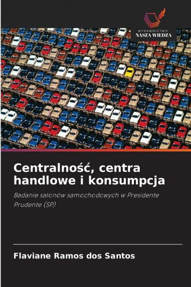 Centralność centra handlowe i konsumpcja