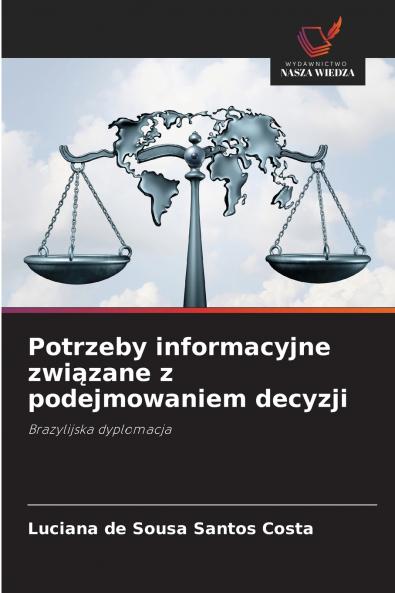 Potrzeby informacyjne zwi?zane z podejmowaniem decyzji