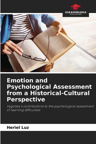 Emotion and Psychological Assessment from a Historical-Cultural Perspective