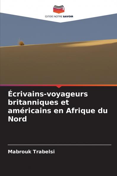Écrivains-voyageurs britanniques et américains en Afrique du Nord