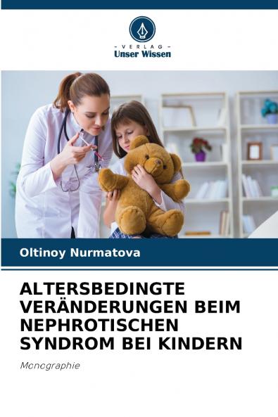 ALTERSBEDINGTE VERÄNDERUNGEN BEIM NEPHROTISCHEN SYNDROM BEI KINDERN