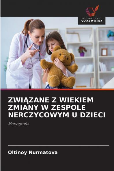 ZWIĄZANE Z WIEKIEM ZMIANY W ZESPOLE NERCZYCOWYM U DZIECI