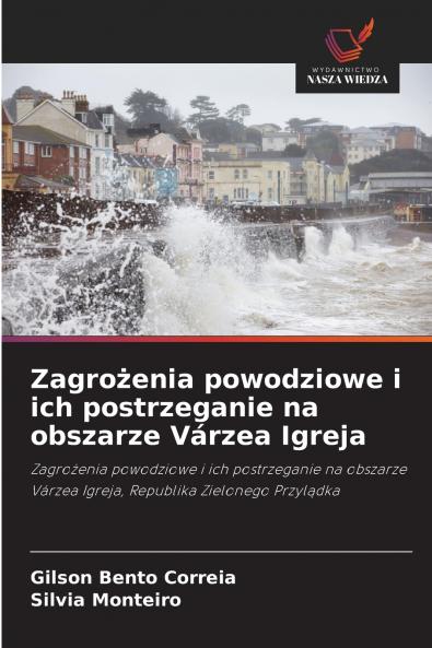 Zagro?enia powodziowe i ich postrzeganie na obszarze Várzea Igreja